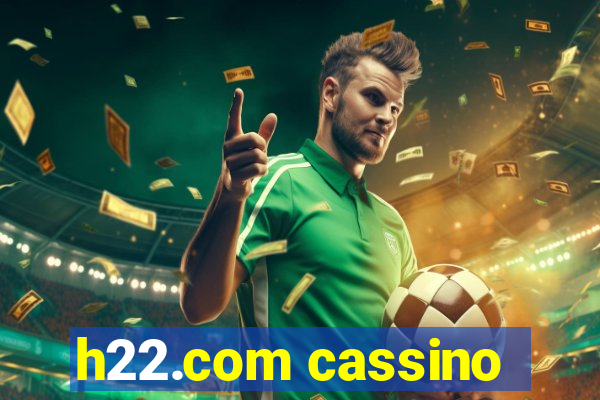 h22.com cassino